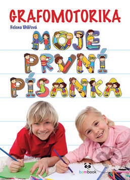 Kniha: Grafomotorika - Moje první písanka (Helena Uhlířová). Bambook, 2018 Kniha: Grafomotorika - Moje první písanka (Helena Uhlířová). Bambook, 2018