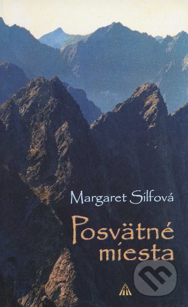 Kniha: Posvätné miesta (Margaret Silfová). Lúč, 2009 Kniha: Posvätné miesta (Margaret Silfová). Lúč, 2009