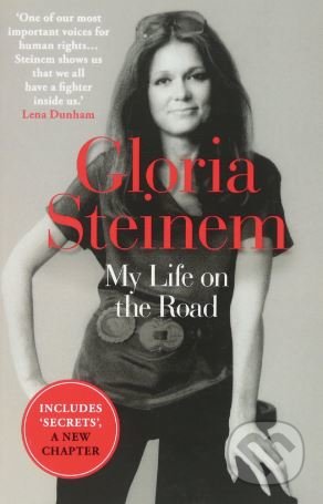 Kniha: My Life on the Road (Gloria Steinem). Oneworld, 2016 Kniha: My Life on the Road (Gloria Steinem). Oneworld, 2016