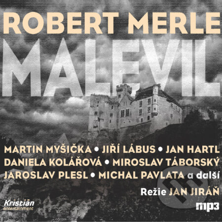 Audiokniha: Malevil (Robert Merle). Kristián Entertainment, 2018 Audiokniha: Malevil (Robert Merle). Kristián Entertainment, 2018