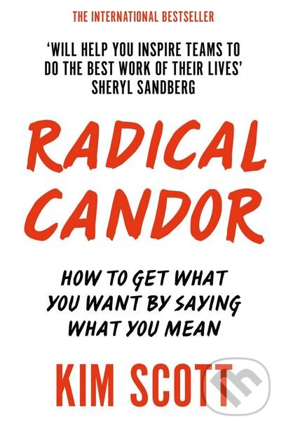 Kniha: Radical Candor (Kim Scott). Pan Macmillan, 2018 Kniha: Radical Candor (Kim Scott). Pan Macmillan, 2018