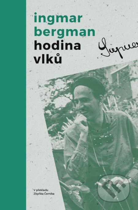 Kniha: Hodina vlků (Ingmar Bergman). Kniha Zlín, 2018 Kniha: Hodina vlků (Ingmar Bergman). Kniha Zlín, 2018