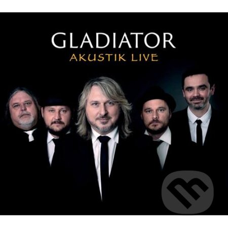 Hudební CD: Gladiator: Akustik Live (Hudobné albumy). Hudobné albumy, 2018 Hudební CD: Gladiator: Akustik Live (Hudobné albumy). Hudobné albumy, 2018