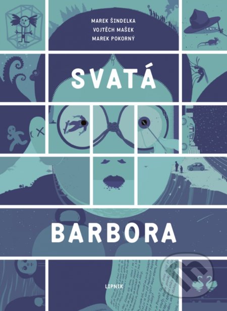 Kniha: Svatá Barbora (Marek Pokorný, Marek Šindelka a Vojtěch Mašek). Lipnik, 2018 Kniha: Svatá Barbora (Marek Pokorný, Marek Šindelka a Vojtěch Mašek). Lipnik, 2018