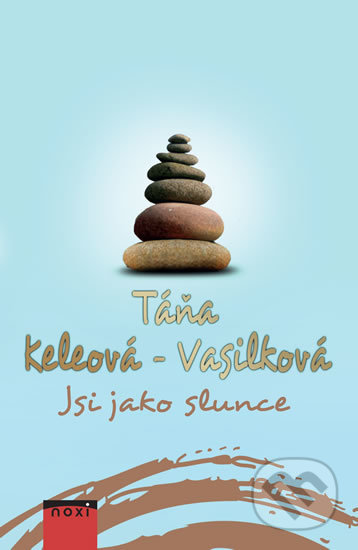 Kniha: Jsi jako slunce (Táňa Keleová-Vasilková). NOXI, 2018 Kniha: Jsi jako slunce (Táňa Keleová-Vasilková). NOXI, 2018