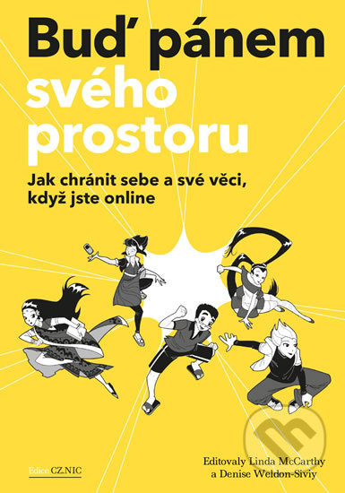 Kniha: Buď pánem svého prostoru (Denise Weldon-Siviy a Linda McCarthy). CZ.NIC, 2013 Kniha: Buď pánem svého prostoru (Denise Weldon-Siviy a Linda McCarthy). CZ.NIC, 2013