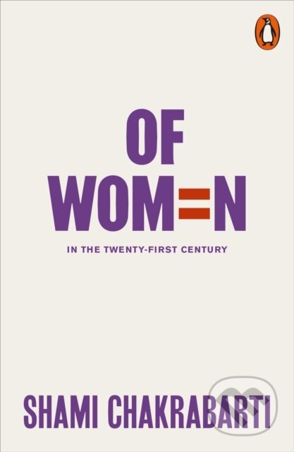 Kniha: Of Women (Shami Chakrabarti). Penguin Books, 2018 Kniha: Of Women (Shami Chakrabarti). Penguin Books, 2018