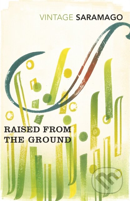 Kniha: Raised From The Ground (José Saramago). Vintage, 2018 Kniha: Raised From The Ground (José Saramago). Vintage, 2018