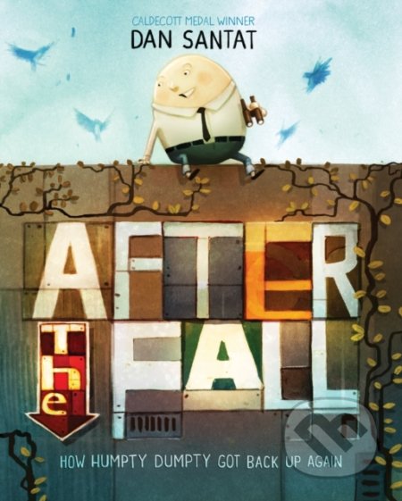 Kniha: After the Fall (Dan Santat). Andersen, 2018 Kniha: After the Fall (Dan Santat). Andersen, 2018