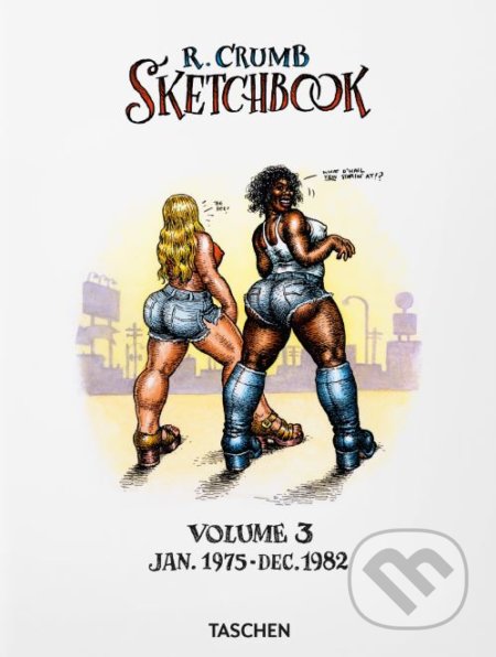 Kniha: Sketchbook (Volume 3) (Robert Crumb). Taschen, 2018 Kniha: Sketchbook (Volume 3) (Robert Crumb). Taschen, 2018