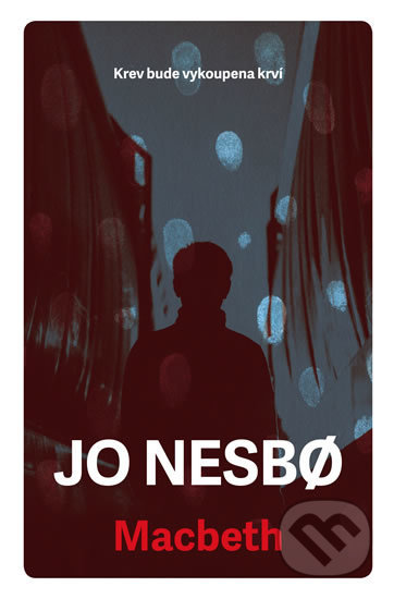 Kniha: Macbeth (Jo Nesbo), 2018 Kniha: Macbeth (Jo Nesbo), 2018