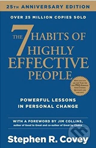 Kniha: The 7 Habits Of Highly Effective People (Stephen R. Covey). Simon & Schuster, 2013 Kniha: The 7 Habits Of Highly Effective People (Stephen R. Covey). Simon & Schuster, 2013