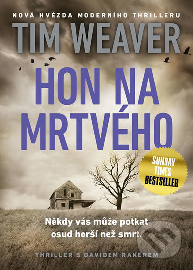 Kniha: Hon na mrtvého (Tim Weaver). Mystery Press, 2018 Kniha: Hon na mrtvého (Tim Weaver). Mystery Press, 2018