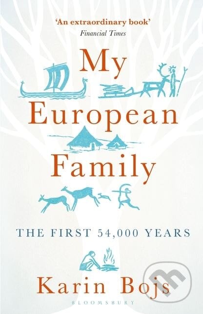 My European Family - Karin Bojs, Bloomsbury, 2018