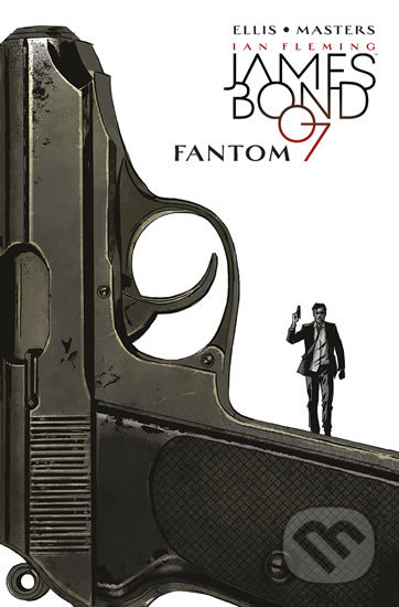 Kniha: James Bond 2: Fantom (Warren Ellis). ComicsCentrum, 2018 Kniha: James Bond 2: Fantom (Warren Ellis). ComicsCentrum, 2018