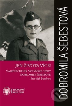 Kniha: Jen života více! (František Štambera). Národní muzeum, 2018 Kniha: Jen života více! (František Štambera). Národní muzeum, 2018