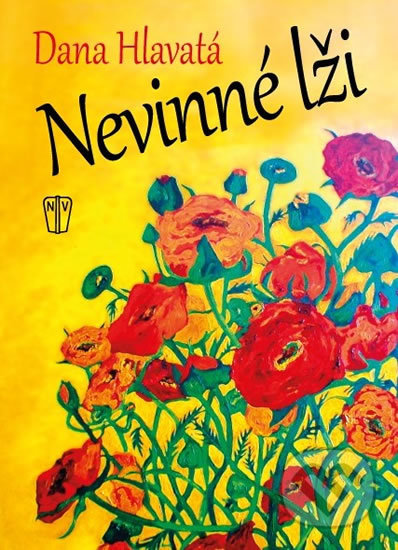 Kniha: Nevinné lži (Dana Hlavatá). Naše vojsko CZ, 2018 Kniha: Nevinné lži (Dana Hlavatá). Naše vojsko CZ, 2018