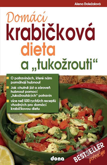 Kniha: Domácí krabičková dieta a "tukožrouti" (Alena Doležalová). Dona, 2018 Kniha: Domácí krabičková dieta a "tukožrouti" (Alena Doležalová). Dona, 2018