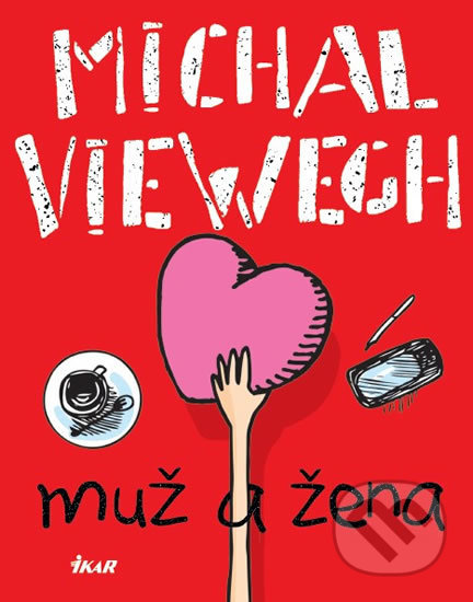 Kniha: Muž a žena (Michal Viewegh). Ikar CZ, 2018 Kniha: Muž a žena (Michal Viewegh). Ikar CZ, 2018