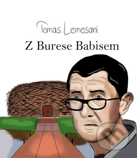 E-kniha: Z Bureša Babišom (Tomáš Lemešani). Independent Media E-kniha: Z Bureša Babišom (Tomáš Lemešani). Independent Media