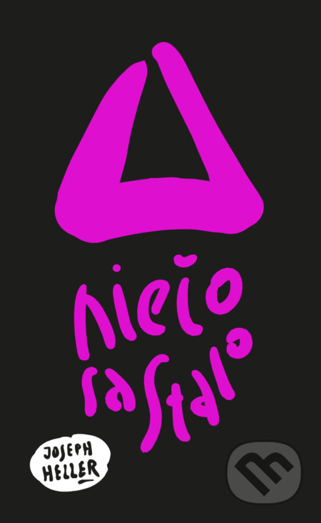 Kniha: Niečo sa stalo (Joseph Heller). Slovart, 2018 Kniha: Niečo sa stalo (Joseph Heller). Slovart, 2018