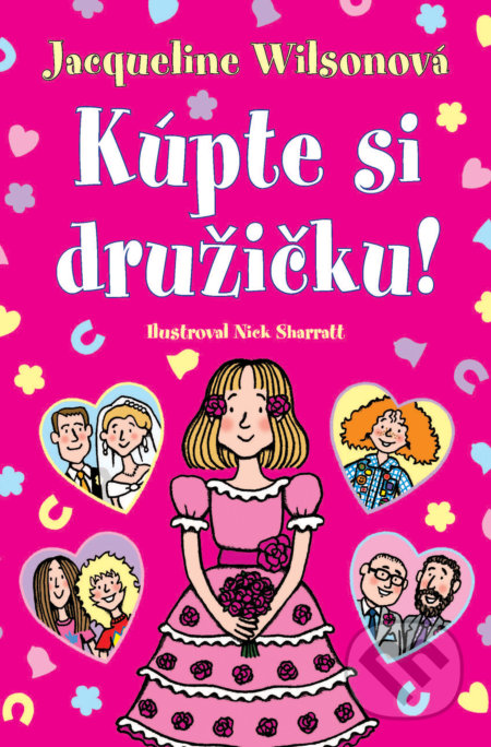 Kniha: Kúpte si družičku! (Jacqueline Wilson). Slovart, 2018 Kniha: Kúpte si družičku! (Jacqueline Wilson). Slovart, 2018