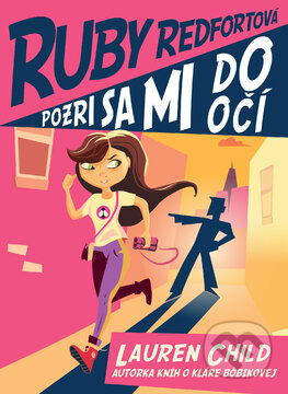 Kniha: Pozri sa mi do očí (Lauren Child). Slovart, 2018 Kniha: Pozri sa mi do očí (Lauren Child). Slovart, 2018