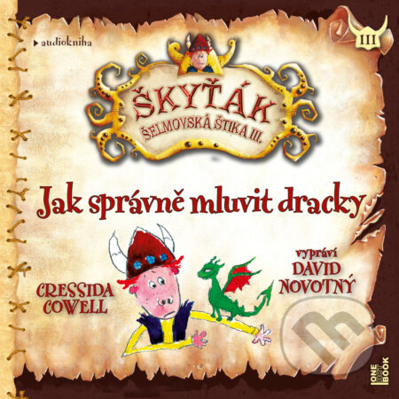 Audiokniha: Jak správně mluvit dracky (Cressida Cowell). OneHotBook, 2018 Audiokniha: Jak správně mluvit dracky (Cressida Cowell). OneHotBook, 2018