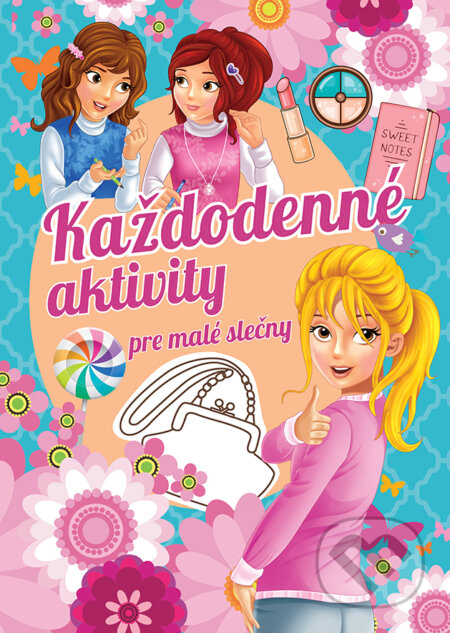Kniha: Každodenné aktivity pre malé slečny (Foni book). Foni book, 2018 Kniha: Každodenné aktivity pre malé slečny (Foni book). Foni book, 2018