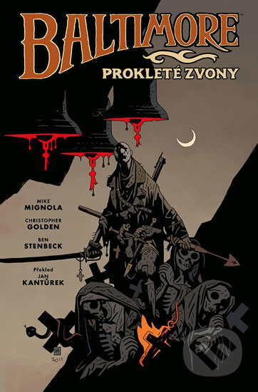Kniha: Baltimore 2: Prokleté zvony (Christopher Golden a Mike Mignola). ComicsCentrum, 2018 Kniha: Baltimore 2: Prokleté zvony (Christopher Golden a Mike Mignola). ComicsCentrum, 2018