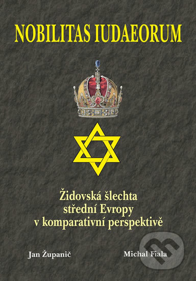 Kniha: Nobilitas Iudaeorum (Michal Fiala). Agentura Pankrác, 2018 Kniha: Nobilitas Iudaeorum (Michal Fiala). Agentura Pankrác, 2018