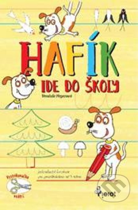 Kniha: Hafík ide do školy (Vendula Hegerová). Pierot, 2018 Kniha: Hafík ide do školy (Vendula Hegerová). Pierot, 2018