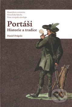 Kniha: Portáši (Daniel Drápala). Ústav evropské etnologie, 2018 Kniha: Portáši (Daniel Drápala). Ústav evropské etnologie, 2018