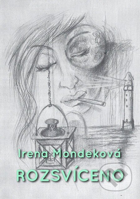 E-kniha: Rozsvíceno (Irena Mondeková). E-knihy jedou E-kniha: Rozsvíceno (Irena Mondeková). E-knihy jedou