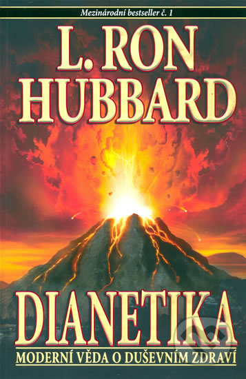 Kniha: Dianetika - Moderní věda o duševním zdraví (L. Ron Hubbard). New era, 2009 Kniha: Dianetika - Moderní věda o duševním zdraví (L. Ron Hubbard). New era, 2009
