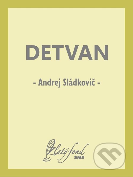 E-kniha: Detvan (Andrej Sládkovič). Petit Press E-kniha: Detvan (Andrej Sládkovič). Petit Press