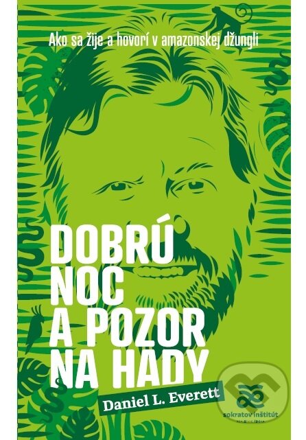 Kniha: Dobrú noc a pozor na hady (Daniel Everett). Centrum environmentálnej a etickej výchovy ŽIVICA, 2018 Kniha: Dobrú noc a pozor na hady (Daniel Everett). Centrum environmentálnej a etickej výchovy ŽIVICA, 2018
