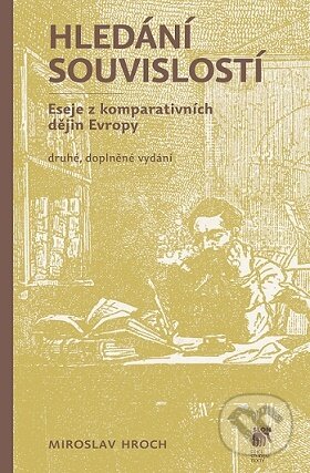 Kniha: Hledání souvislostí (Miroslav Hroch). SLON, 2018 Kniha: Hledání souvislostí (Miroslav Hroch). SLON, 2018