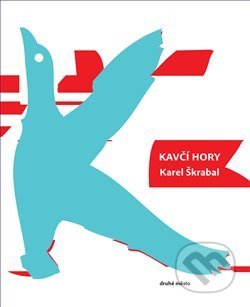 Kniha: Kavčí hory (Karel Škrabal). Druhé město, 2018 Kniha: Kavčí hory (Karel Škrabal). Druhé město, 2018