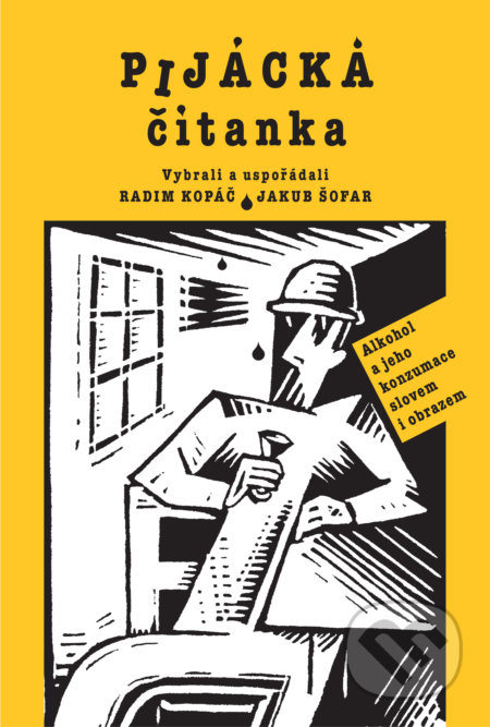 Kniha: Pijácka čítanka (Slovart CZ). Slovart CZ, 2018 Kniha: Pijácka čítanka (Slovart CZ). Slovart CZ, 2018