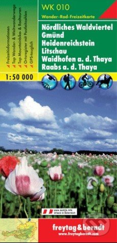 Nördliches Waldviertel - Gmünd - Heidenreichstein - Litschau - Waidhofen a.d. Thaya - Raabs 1:50 000 (freytag&berndt). freytag&berndt, 2017 Nördliches Waldviertel - Gmünd - Heidenreichstein - Litschau - Waidhofen a.d. Thaya - Raabs 1:50 000 (freytag&berndt). freytag&berndt, 2017