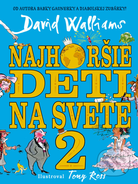 Kniha: Najhoršie deti na svete 2 (David Walliams). Slovart, 2018 Kniha: Najhoršie deti na svete 2 (David Walliams). Slovart, 2018