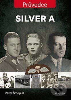 Kniha: Silver A (Pavel Šmejkal). Academia, 2018 Kniha: Silver A (Pavel Šmejkal). Academia, 2018