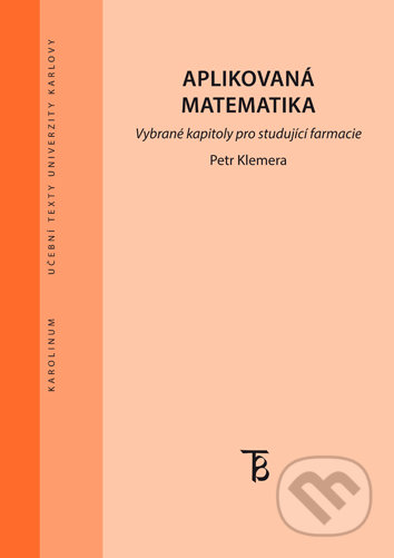Kniha: Aplikovaná matematika (Petr Klemera). Univerzita Karlova v Praze, 2018 Kniha: Aplikovaná matematika (Petr Klemera). Univerzita Karlova v Praze, 2018