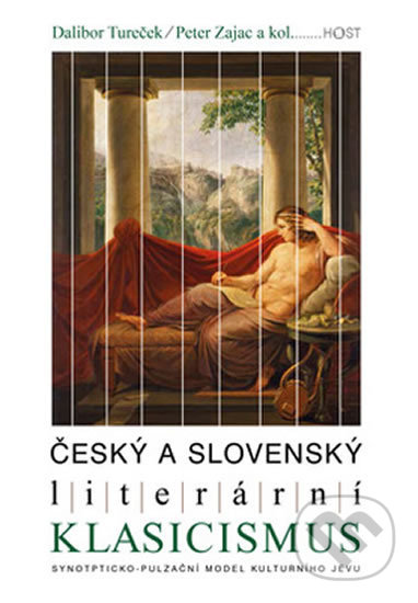 Kniha: Český a slovenský literární klasicismus (Dalibor Tureček). Host, 2018 Kniha: Český a slovenský literární klasicismus (Dalibor Tureček). Host, 2018