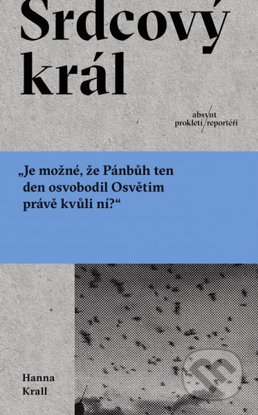 Kniha: Srdcový král (Hanna Krall). Absynt, 2018 Kniha: Srdcový král (Hanna Krall). Absynt, 2018