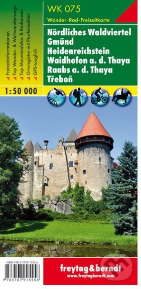 Nördliches Waldviertel, Gmünd, Heidenreichstein, Waidhofen, Raabs, Třeboň/Wittingau, Wanderkarte 1:50 000 (freytag&berndt). freytag&berndt, 2015 Nördliches Waldviertel, Gmünd, Heidenreichstein, Waidhofen, Raabs, Třeboň/Wittingau, Wanderkarte 1:50 000 (freytag&berndt). freytag&berndt, 2015