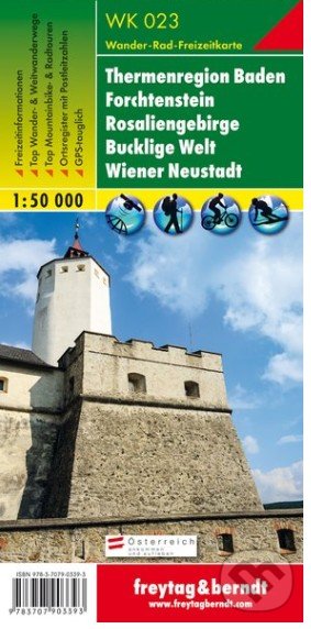 Thermenregion Baden – Forchtenstein – Rosaliengebirge – Bucklige Welt – Wiener Neustadt, Wanderkarte 1:50 000 (freytag&berndt). freytag&berndt, 2016 Thermenregion Baden – Forchtenstein – Rosaliengebirge – Bucklige Welt – Wiener Neustadt, Wanderkarte 1:50 000 (freytag&berndt). freytag&berndt, 2016