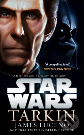 Kniha: Star Wars: Tarkin (James Luceno). Arrow Books, 2015 Kniha: Star Wars: Tarkin (James Luceno). Arrow Books, 2015
