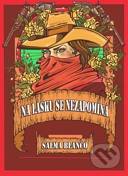E-kniha: Na lásku se nezapomíná (Salma Blanco). Lukáš Vik, 2015 E-kniha: Na lásku se nezapomíná (Salma Blanco). Lukáš Vik, 2015